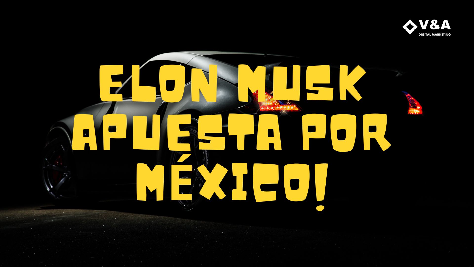 Elon Musk Tesla Invierte en México